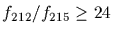 $f_{212}/f_{215}\geq 24$