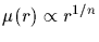 $\mu(r) \propto r^{1/n}$