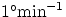 $1^\circ{\rm min}^{-1}$