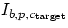 $I_{b,
p, c_{\rm target}}$