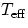 $T_{\rm eff}$