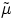 ${\tilde\mu}$