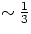$\sim
{1\over3}$