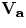 ${\bf V_a}$