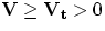 ${\bf V} \ge {\bf V_t} \gt 0$