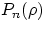 $P_{n}( \rho )$
