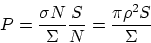 \begin{displaymath}
P=\frac{\sigma N}{\Sigma}\frac{S}{N}=\frac{\pi \rho^2 S}{\Sigma}\end{displaymath}