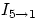 $I_{5\rightarrow1}$